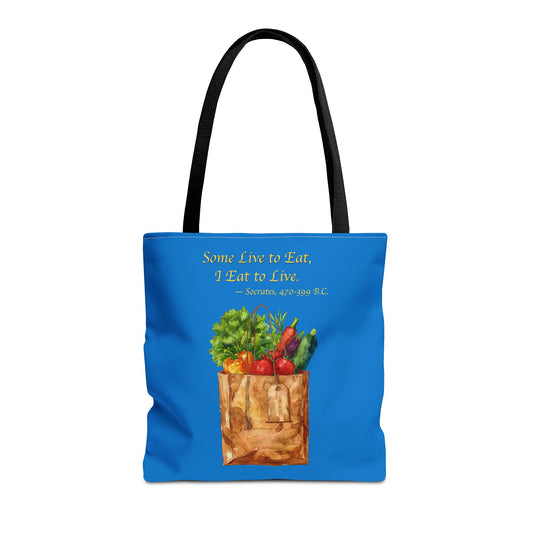 Eat to Live Tote Bag - Carry the Wisdom of Socrates and the Freshness of Organic Food! Available in 3 sizes. 3 sizes.