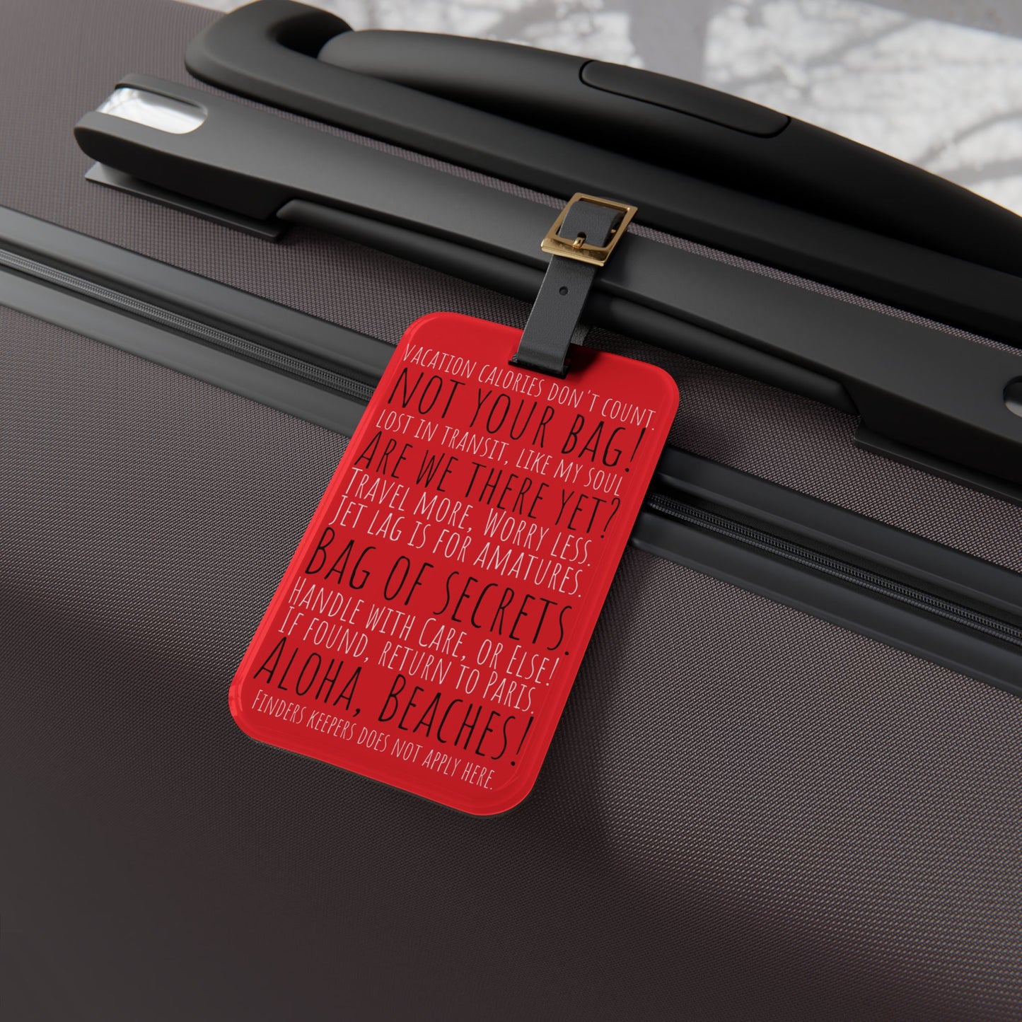 Not Your Bag! and Other Travel Phrases Red Acrylic Luggage Tag - Travel with a Wink and a Smile—The Not Your Bag! Red Acrylic Luggage Tag!