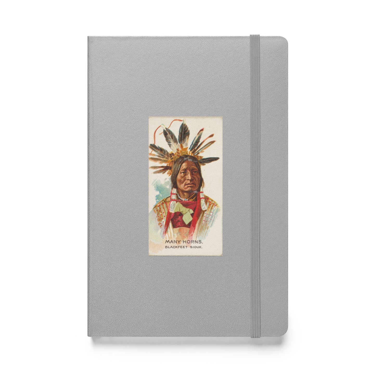 American Indian Chief Series: Many Horns, Blackfoot Sioux Hardcover Bound Notebook - Available in 7 colors.