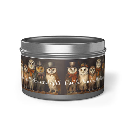 Owl See You on Halloween Night! Tin Candle. A Wise Glow for Spooky Nights. Available in 2 sizes, 3 finishes, and 5 scents.