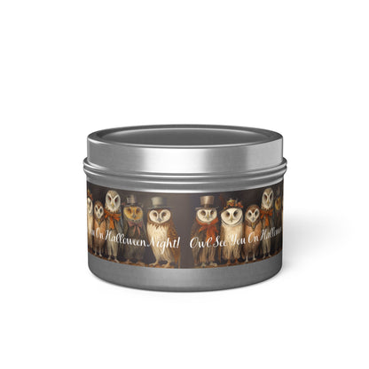 Owl See You on Halloween Night! Tin Candle. A Wise Glow for Spooky Nights. Available in 2 sizes, 3 finishes, and 5 scents.